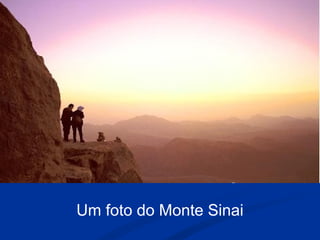 Um foto do Monte Sinai
 