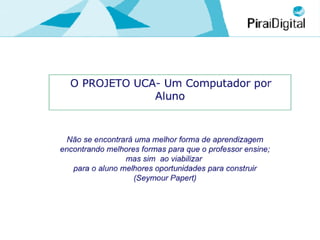 O projeto UCA em Piraí