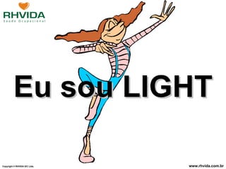 Eu sou LIGHT 