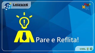 Pare e Reflita!
 