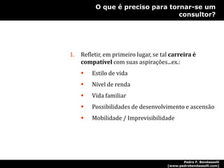 O consultor é um agente de mudança, mas não tem o controle direto sobre elaPedro F. Bendassolli [www.pedrobendassolli.com]
