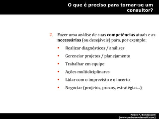 Consultoria organizacional: contextoA demanda por consultoria organizacional intensifica-se no final dos anos de 1980