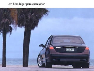 Um bom lugar para estacionar 