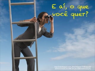 E aí, o que
você quer?




http://2.bp.blogspot.com/_RHs7kI2gvqk/TIVBUkmcdvI/
 AAAAAAAAACI/kn5B8-XPu3I/s1600/visibilidade.JPG
 