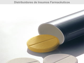 Distribuidores de Insumos Farmacêuticos
 