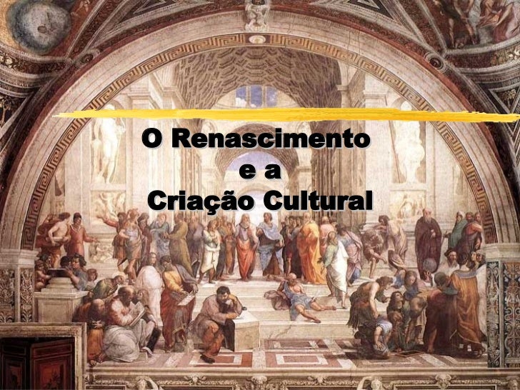 O Renascimento O Renascimento