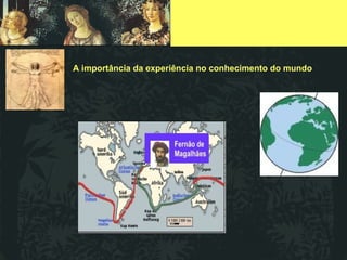 A importância da experiência no conhecimento do mundo 