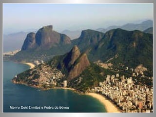 Morro Dois Irmãos e Pedra da Gávea 