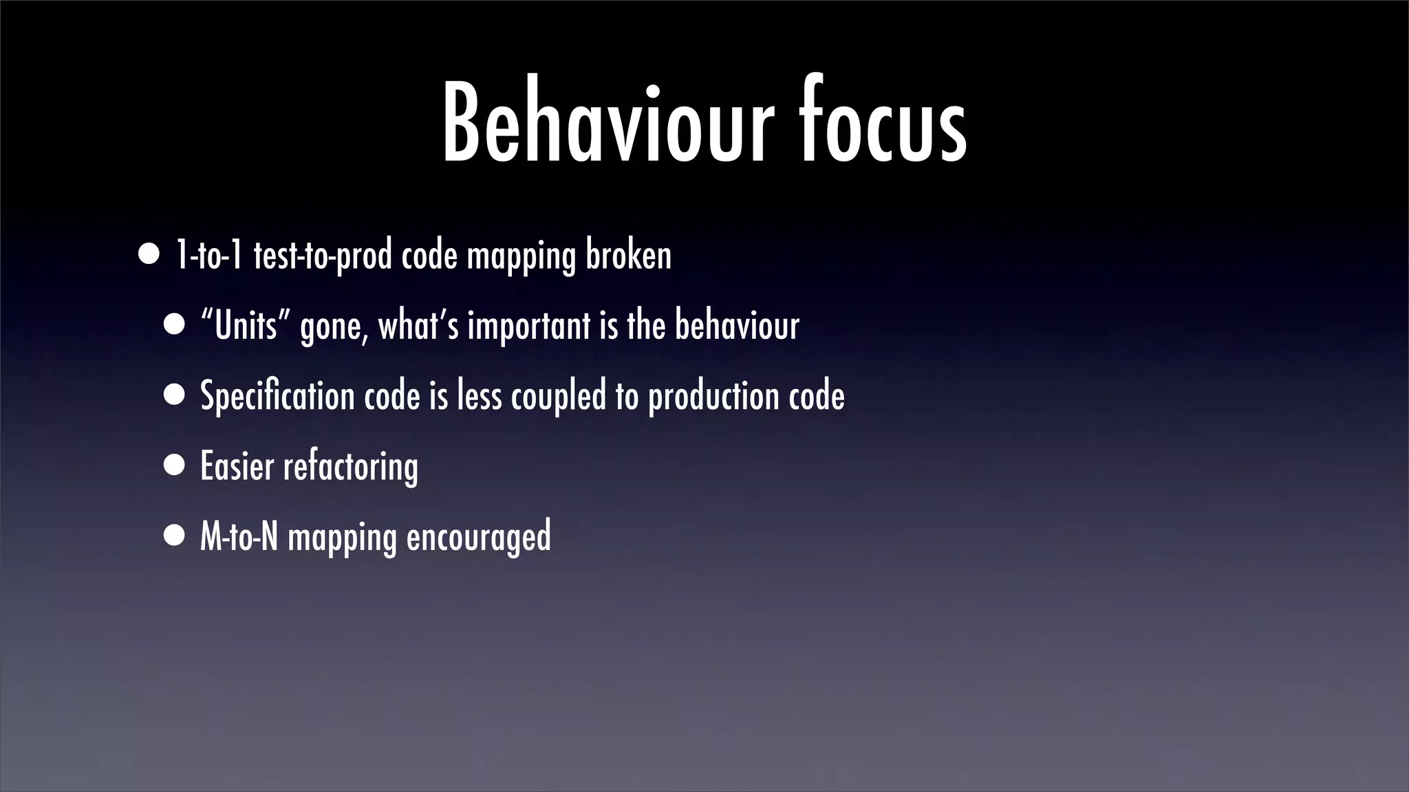 Better Testing Through Behaviour