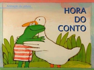 HORA DO CONTO Animação da Leitura 