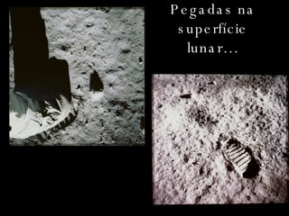 Pegadas na superfície lunar… 
