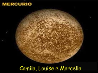 Camila, Louise e Marcella 