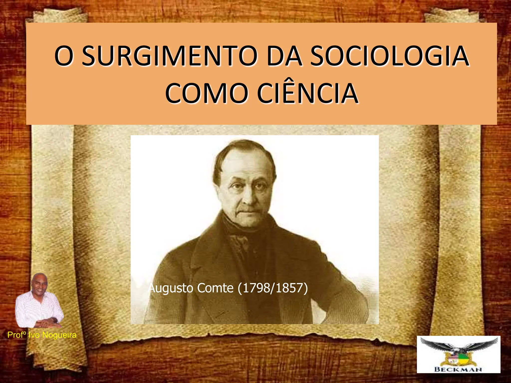 O-SURGIMENTO-DA-SOCIOLOGIA-COMO-CIENCIA_I.ppt