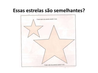 Essas estrelas são semelhantes?