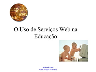 O Uso de Serviços Web na Educação 