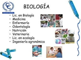 BIOLOGÍA Lic. en Biología Medicina Enfermería Odontología Nutrición Veterinaria Lic. en ecología Ingeniería agronómica 