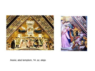 Assisi, alsó templom, 14. sz. eleje 