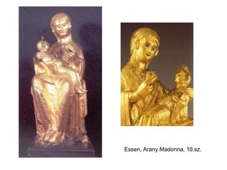 Essen, Arany Madonna, 10.sz. 