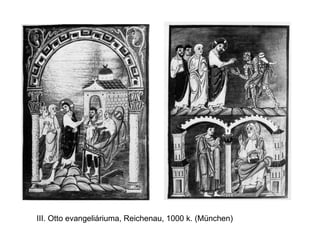 III. Otto evangeliáriuma, Reichenau, 1000 k. (München) 