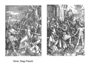 Dürer, Nagy Passió 