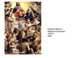 Federico Barocci Madonna del popolo 1575-9 Uffizi 