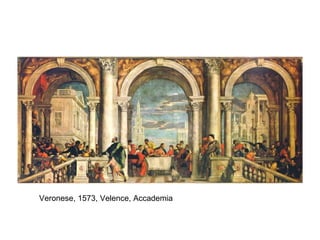 Veronese, 1573, Velence, Accademia 