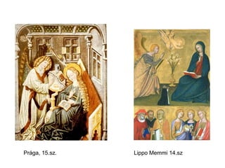 Prága, 15.sz.  Lippo Memmi 14.sz 