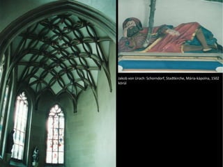 Jakob von Urach: Schorndorf, Stadtkirche, Mária-kápolna, 1502 körül 