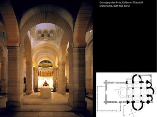 Germigny-des-Prés, Orléans-i Theodulf oratóriuma, 800–806 körül 