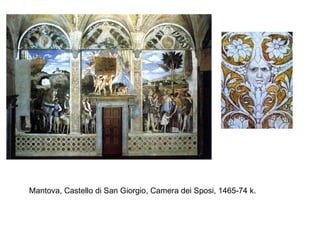 Mantova, Castello di San Giorgio, Camera dei Sposi, 1465-74 k. 