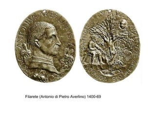 Filarete (Antonio di Pietro Averlino) 1400-69 
