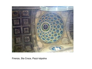 Firenze, Sta Croce, Pazzi kápolna 