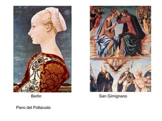 Piero del Pollaiuolo Berlin  San Gimignano 