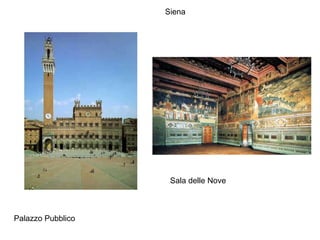 Siena Palazzo Pubblico Sala delle Nove 
