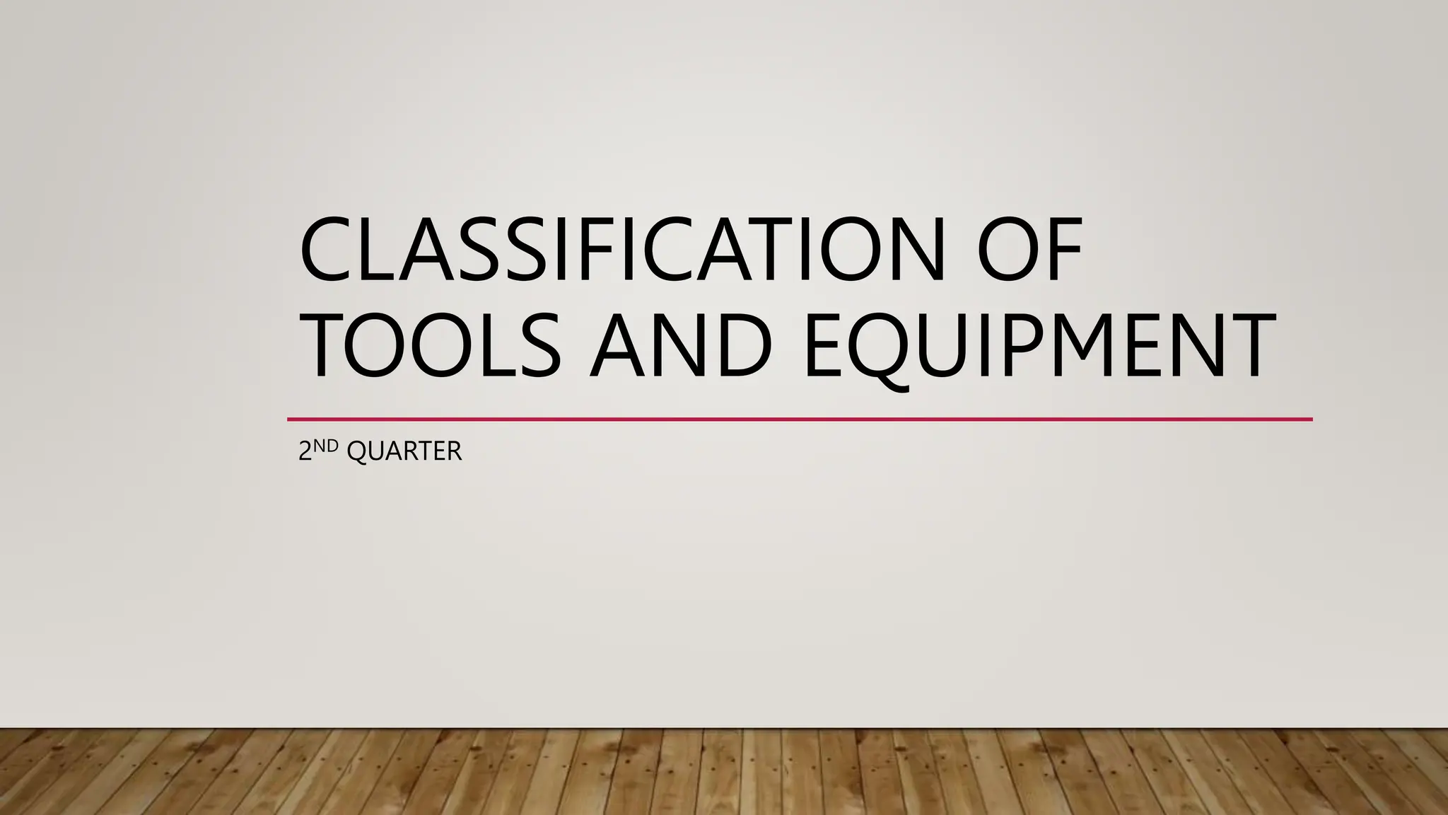 Classification_of_Tools_and_Equipment.pptx