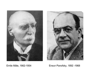 Emile M â le, 1862-1954  Erwun Panofsky, 1892 -1968 