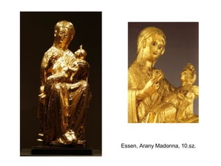 Essen, Arany Madonna, 10.sz.
 