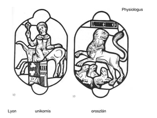 Lyon  unikornis  oroszlán Physiologus 