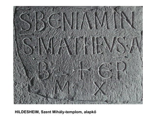 HILDESHEIM, Szent Mihály-templom, alapkő
 