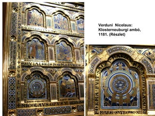 Verduni Nicolaus:
Klosterneuburgi ambó,
1181. (Részlet)
 