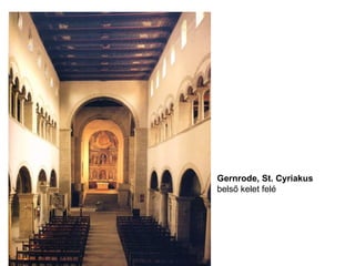 Gernrode, St. Cyriakus
belső kelet felé
 