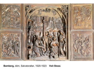Bamberg, dóm, Salvatoraltar, 1520-1523 Veit Stoss
 