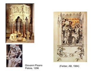 Giovanni Pisano Pistoia, 1296 (Ferber, AB, 1984) 