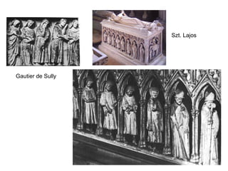 Gautier de Sully
Szt. Lajos
 