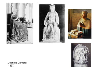 Jean de Cambrai
1397-
 