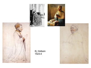 Ifj. Holbein
1523-4
 