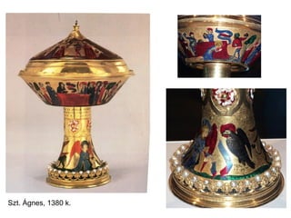 Szt. Ágnes, 1380 k.
 