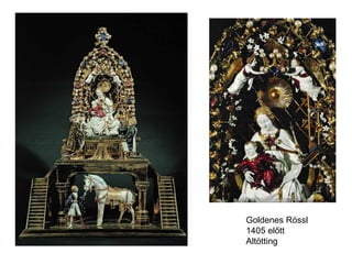 Goldenes Rössl
1405 előtt
Altötting
 