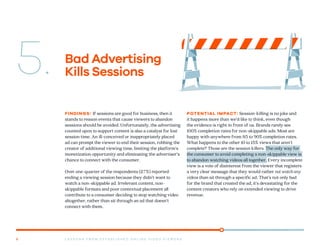 L E S S O N S F R O M E S TA B L I S H E D O N L I N E V I D E O V I E W E R S8
Bad Advertising
Kills Sessions
FINDINGS: I...
