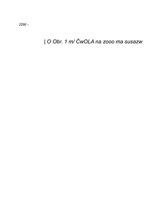 2290 -
| O Obr. 1 m/ ČwOLA na zooo ma susazw
 